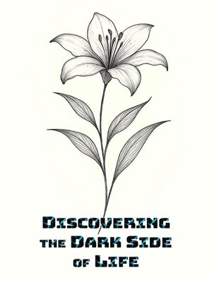 cover image of Discovering the Dark Side of Life